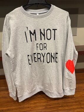 Gray 'I'm Not For Everyone' Sweatshirt with Red Heart Elbow